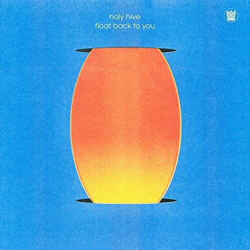 HOLY HIVE / FLOAT BACK TO YOU (LP) ホーリー ハイヴ レコード アナログ