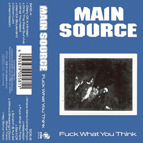 MAIN SOURCE / FUCK WHAT YOU THINK (TAPE) メイン・ソース カセット カセットテープ