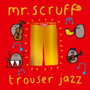 MR. SCRUFF / TROUSER JAZZ (DELUXE 20TH ANNIVERSARY EDITION) (2LP)