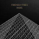 FRIENDLY FIRES / PARIS (15TH ANNIVERSARY EDITION) (LTD / GOLD VINYL) (12