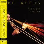 IRA NEPUS / TROMBONE FEELING (LP) レコード アナログ レムリア