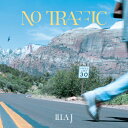 ILLA J / NO TRAFFIC (LTD / 帯付・国内仕様盤) (2LP) イラ・J レコード アナログ