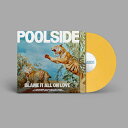 【SALE セール】POOLSIDE / BLAME IT ALL ON LOVE (LTD / YELLOW VINYL) (LP) プールサイド レコード ...