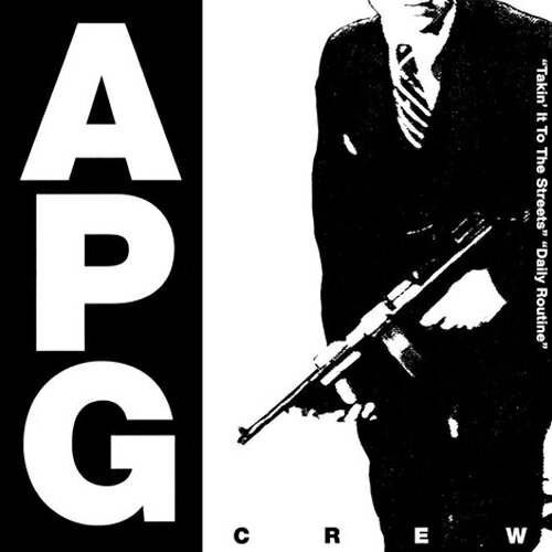 【SALE セール】A.P.G. CREW / TAKIN' IT TO THE STREETS / DAILY ROUTINE (7