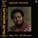 HILTON FELTON / A MAN FOR ALL REASONS (LP) ヒルトン フェルトン レコード アナログ
