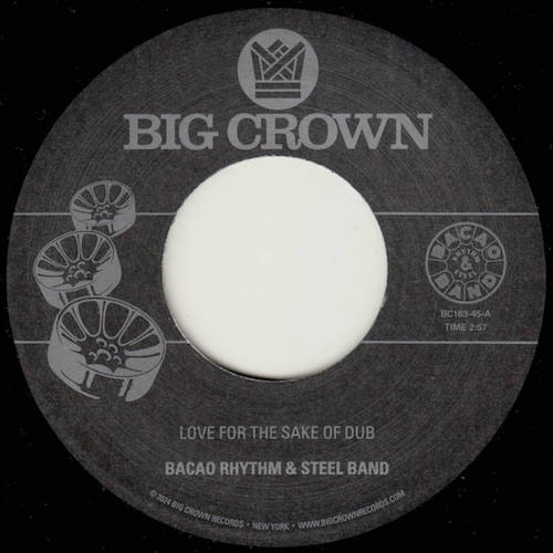 BACAO RHYTHM & STEEL BAND / LOVE FOR THE SAKE OF DUB b/w GRILLED (7") バカオ・リズム・アンド・スチール・バンド レコード アナログ シングル
