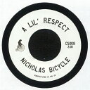 NICK BIKE / A LIL RESPECT / A STEP TOO FAR AWAY (7