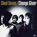 SHED SEVEN / CHANGE GIVER (LP) シェッド・セヴン レコード アナログ