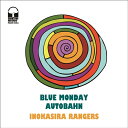 井の頭レンジャーズ / BLUE MONDAY / AUTOBAHN (7