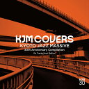 KYOTO JAZZ MASSIVE / KJM COVERS - SIX TRACKS VINYL EDITION (LP) キョウト・ジャズ・マッシブ レコード アナログ