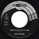 SAY SHE SHE / I BELIEVE IN MIRACLES / C'EST SI BON (7") セイ・シー・シー レコード アナログ