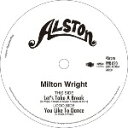 MILTON WRIGHT / LET 039 S TAKE A BREAK / YOU LIKE TO DANCE (7 ) ミルトン ライト レコード アナログ シングル