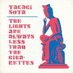 TAKAGI SOTA / THE LIGHTS ARE ALWAYS LESS THAN THE CIGARETTES c/w IN SURCH OF US (7