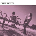 THE TEETH / S.T. (CD) ザ ティース/