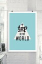【SALE セール】THE MOTIVATED TYPE | ON TOP OF THE WORLD | A3 アートプリント/ポスター