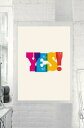 【SALE セール】THE MOTIVATED TYPE | YES! | A3 アートプリント/ポスター