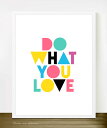 【SALE セール】【メール便送料無料】THE LOVE SHOP | DO WHAT YOU LOVE (Colour) | A4 アートプリント/ポスター