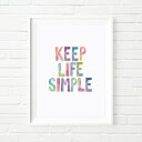 THE MOTIVATED TYPE | KEEP LIFE SIMPLE (colour) | A3 アートプリント/ポスター