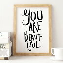 THE LOVE SHOP | YOU ARE BEAUTIFUL | A3 アートプリント/ポスター(3)