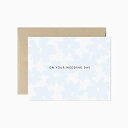 EVERMORE PAPER CO. | ON YOUR WEDDING DAY CARD | O[eBOJ[h