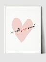 【メール便送料無料】THE LOVE SHOP LOVE IS ALL YOU NEED (PINK HEART) A4 アートプリント/ポスター