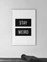 NOUROM | STAY WEIRD | A3 A[gvg/|X^[yk Vv ~j} CeA z