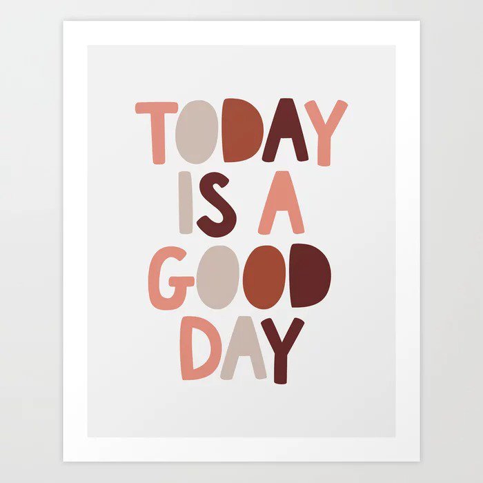 THE MOTIVATED TYPE | TODAY IS A GOOD DAY (mixed colors) | A3 アートプリント/ポスター