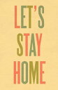 【SALE セール】ASHLEY GOLDBERG | LET'S STAY HOME | アートプリント/ポスター
