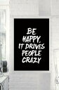 【SALE セール】THE MOTIVATED TYPE | BE HAPPY IT DRIVES PEOPLE CRAZY | A3 アートプリント/ポスター(3)