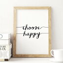 THE MOTIVATED TYPE | CHOOSE HAPPY | A3 アートプリント/ポスター(3)