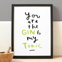 【SALE セール】OLD ENGLISH CO. | YOU ARE THE GIN TO MY TONIC | A3 アートプリント/ポスター