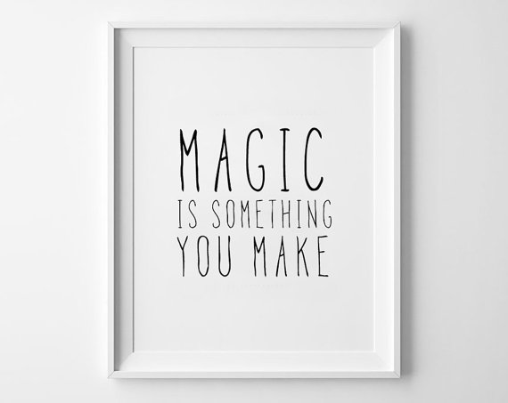 【SALE セール】MOTTOS PRINT | MAGIC IS SOMETHING YOU MAKE | A3 アートプリント/ポスター