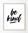 【メール便送料無料】THE LOVE SHOP | BE KIND | A4 アートプリント/ポスター【白黒 モノクロ 北欧 シンプル おしゃれ インテリア】
