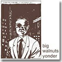 BIG WALNUTS YONDER /S.T. (LP)