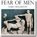 FEAR OF MEN / EARLY FRAGMENTS (LP)