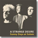 A STRANGE DESIRE / SUNNY DAYS AT SALEM (LP)