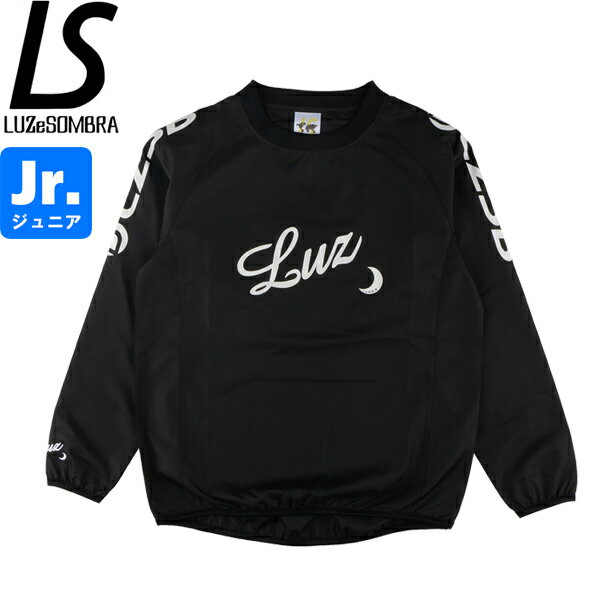 LUZeSOMBRA ルースイソンブラ ジュニア プルオーバーピステトップ LZSB PULLOVER PISTE TOP L2232111-BLK サッカー フットサル