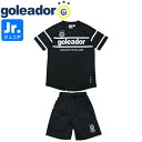 goleador ゴレアドール ジュニア 2025スペシャルプラスーツ プラシャツ プラパン G-2634-91 サッカー フットサル