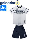 goleador ゴレアドール ジュニア 2025スペシャルプラスーツ プラシャツ プラパン G-2634-01 サッカー フットサル