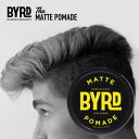 【最大P21倍!1日はワンダフルデー!】【レビューキャンペーン中!】byrd ポマード 水性 MATTE POMADE 95g マットポマード BYRD バード...