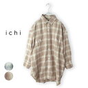 イチ レディース チェックシャツ ichi (220719) オンブレチェック オバーワークシャツ ナチュラル 