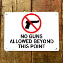 プラスチックサインボード 銃規制区域 NO GUNS ALLOWED BEYOND THIS POINT アメリカン雑貨 ガレージ 看板 インテリア