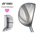 ヨネックス ゴルフ フィオーレ パター レディース YONEX 新品 日本正規品 2023年モデル