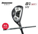 ブリヂストンゴルフ B1ST HY ユーティリティーテンセイ TENSEI BS Black 70h カーボンBRIDGESTONE GOLF 特注/カスタム日本正規品 2023年モデル 新品 保証書付