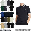 フレッドペリー 2023新色 FRED PERRY TWIN TIPPED FRED PERRY SHIRTS M3600 全20色 フレッドペリー ティップラインポロシャツ
