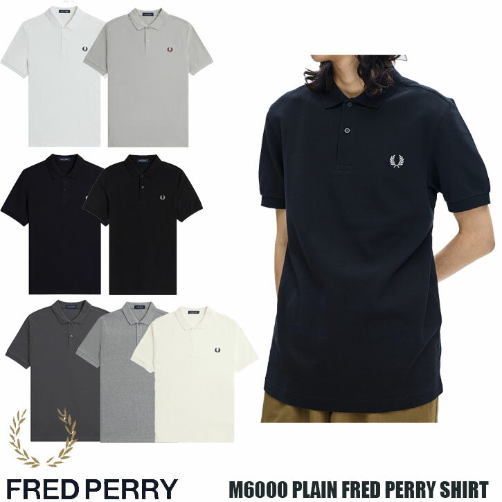 フレッドペリー FRED PERRY PRAIN FRED PERRY SHIRT M6000 全7色 フレッドペリー ポロシャツ