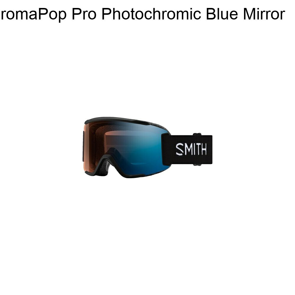 (取寄) スミス スクアッド S ゴーグルズ Smith Squad S Goggles Black/ChromaPop Pro Photochromic Blue Mirror