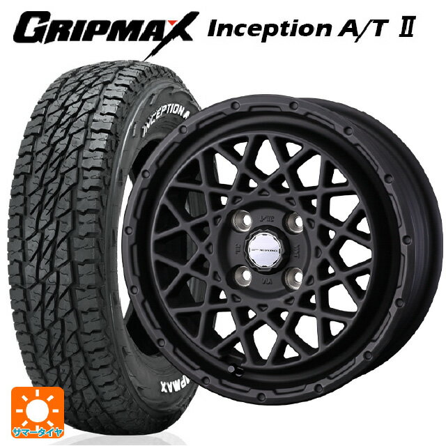 【5/27 1:59迄 最大3万円OFFクーポン】145/80R12 80/78N グリップマックス インセプション A/T2 ホワイトレター ウェッズ マッドヴァンス 09 FULL MAT BLACK 12-4J 国産車用 サマータイヤホイール4本セット