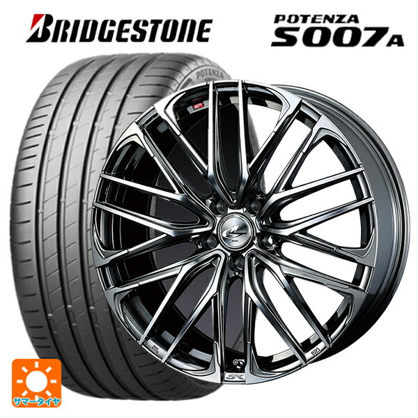 【6/22 20時〜 全品P5倍＆クーポン】225/40R19 93Y XL ブリヂストン ポテンザ S007A 正規品 ウェッズ レオニス SK BMCMC 19-8J 国産車用 サマータイヤホイール4本セット