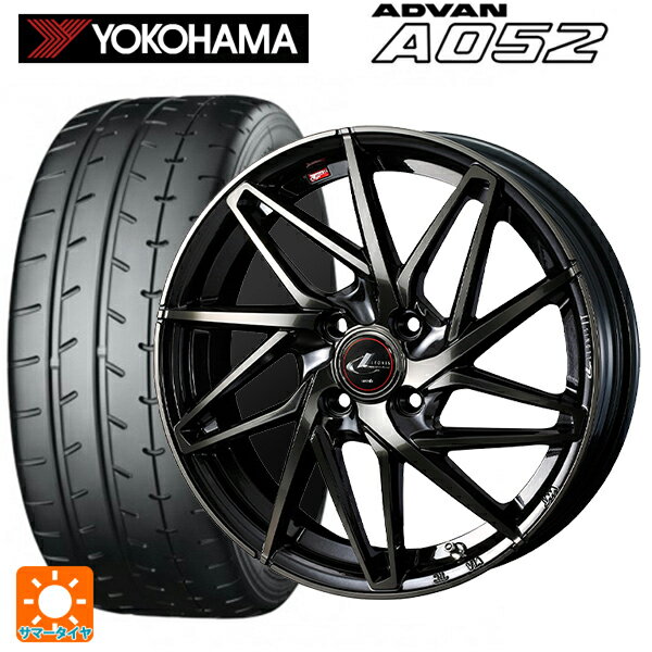 【6/22 20時〜 全品P5倍＆クーポン】195/55R15 89V XL ヨコハマ アドバン A052 正規品 # ウェッズ レオニス IT PBMC/TI 15-5.5J 国産車用 サマータイヤホイール4本セット